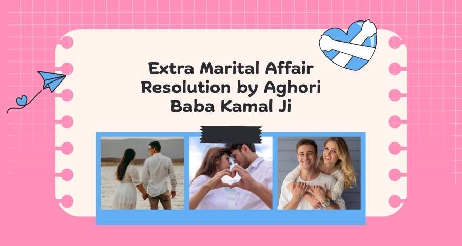 Extra Marital Affair Resolution