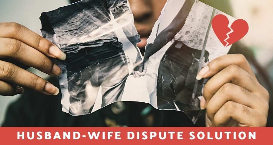 Husband-Wife Dispute Solution